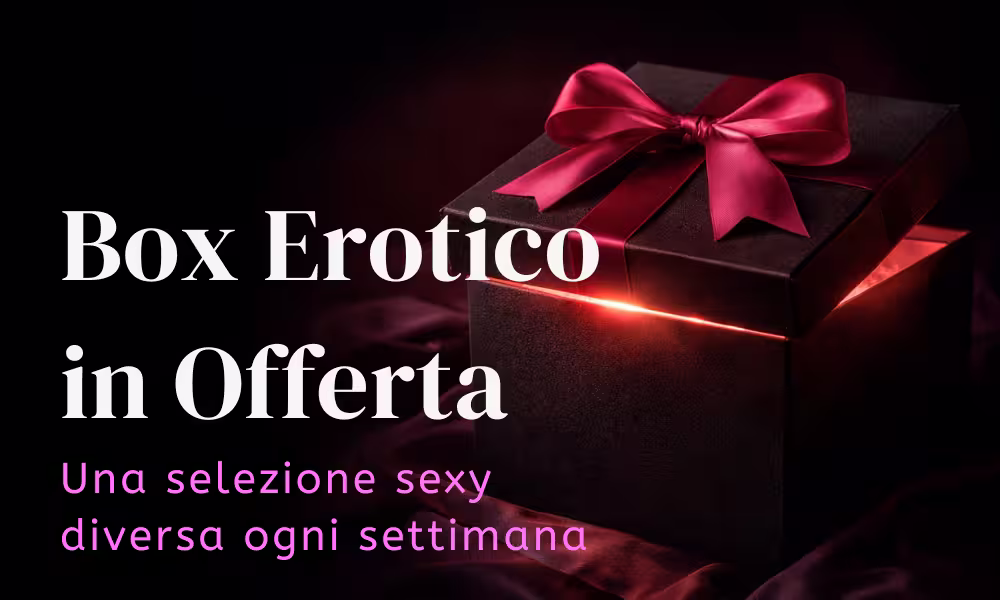 Box Erotico Offerta Sexy Shop