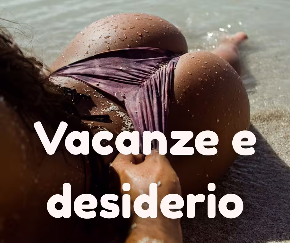 vacanza e desiderio sessuale