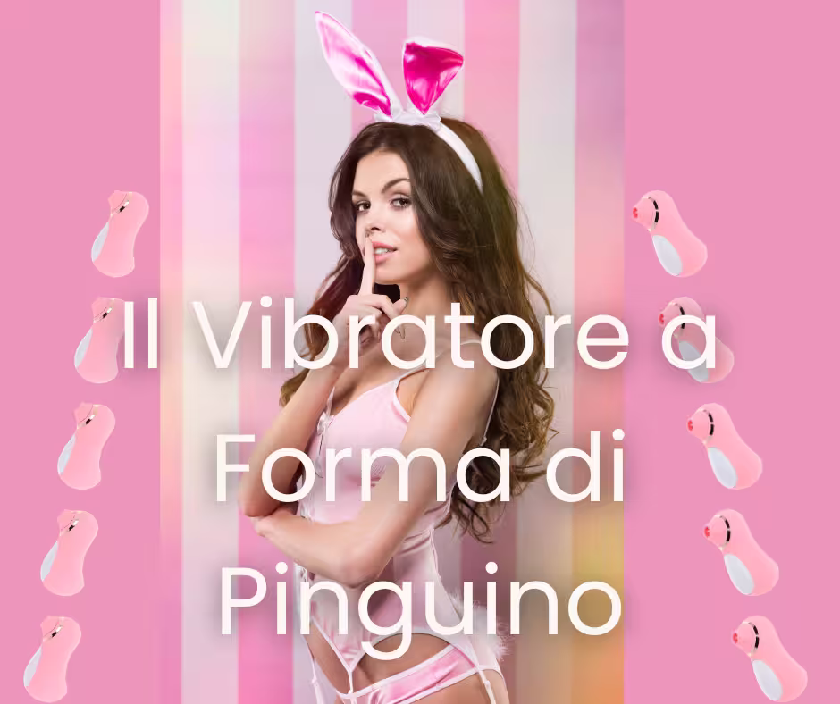 il Vibratore a Forma di Pinguino