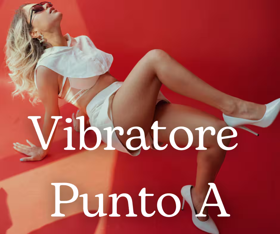 Vibratore Punto A